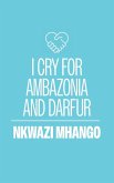 I Cry for Ambazonia and Darfur I Cry for Ambazonia and Darfur