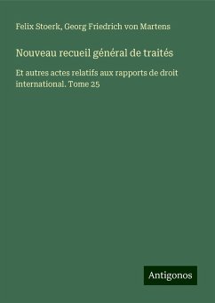 Nouveau recueil général de traités - Stoerk, Felix; Martens, Georg Friedrich Von