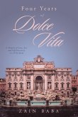 Four Years of Dolce Vita Four Years of Dolce Vita