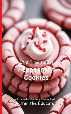 Cover It's Time to Eat Peppermint Cookies