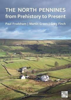Cover The North Pennines from Prehistory to Present
