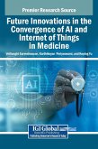 Future Innovations in the Convergence of AI and Internet of Things in Medicine