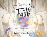 The Easter Eggs of Faith The Easter Eggs of Faith