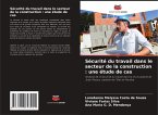 Sécurité du travail dans le secteur de la construction : une étude de cas