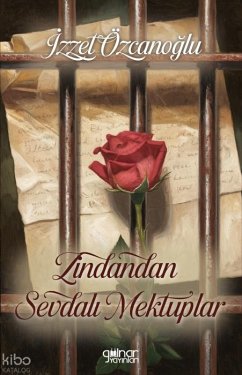 Zindandan Sevdali Mektuplar - Özcanoglu, Izzet