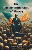 The Unconstitutionality of Slavery