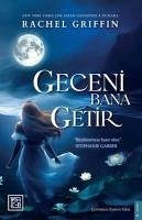 Geceni Bana Getir - Griffin, Rachel