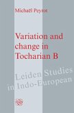 Variation and Change in Tocharian B Variation and Change in Tocharian B