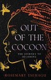 Out of the Cocoon Out of the Cocoon