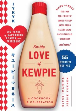 For the Love of Kewpie (the Kewpie Mayo Cookbook) - Kewpie Corporation; Inamine, Elyse; Yuchen, Jessie For the Love of Kewpie (the Kewpie Mayo Cookbook) - Kewpie Corporation; Inamine, Elyse; Yuchen, Jessie