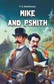 Mike and Psmith Mike and Psmith