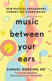 Music Between Your Ears Music Between Your Ears