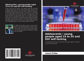 Adolescents / young people aged 14 to 25 and HIV self-testing Adolescents / young people aged 14 to 25 and HIV self-testing