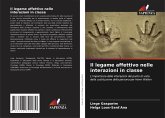 Il legame affettivo nelle interazioni in classe Il legame affettivo nelle interazioni in classe