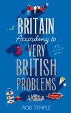 Britain According to Very British Problems Britain According to Very British Problems
