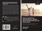 Status Spo¿eczno-ekonomiczny I Jako¿¿ ¿ycia Osób Starszych Na Emeryturze Status Spo¿eczno-ekonomiczny I Jako¿¿ ¿ycia Osób Starszych Na Emeryturze