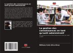 La gestion des connaissances en tant qu'outil administratif