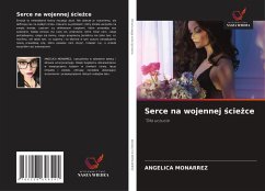 Serce na wojennej ¿cie¿ce - MONARREZ, ANGELICA
