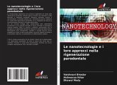 Le nanotecnologie e i loro approcci nella rigenerazione parodontale Le nanotecnologie e i loro approcci nella rigenerazione parodontale