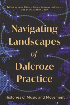 Cover Navigating Landscapes of Dalcroze Practice