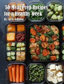 50 Meal Prep Recipes for a Healthy Week 50 Meal Prep Recipes for a Healthy Week