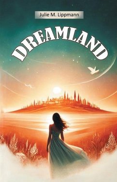 Dreamland - Lippmann, Julie M