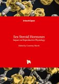 Sex Steroid Hormones - Impact on Reproductive Physiology Sex Steroid Hormones - Impact on Reproductive Physiology