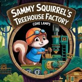 Sammy Squirrel Treehouse Factory Sammy Squirrel Treehouse Factory