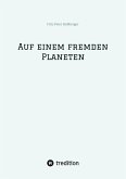 Auf einem fremden Planeten Auf einem fremden Planeten