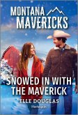 Snowed in with the Maverick Snowed in with the Maverick