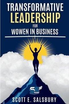 Transformative Leadership For Women In Business - Salsbury, Scott E