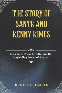 The Story of Sante and Kenny Kimes - Parker, Hunter N