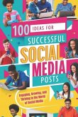 100 Ideas for Successful Social Media Posts