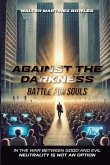 Against the Darkness Against the Darkness