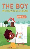 The Boy Who Lived in a Cloud The Boy Who Lived in a Cloud