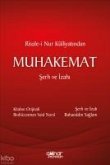 Risale-i Nur Külliyatindan Muhakemat Serh ve Izahi Risale-i Nur Külliyatindan Muhakemat Serh ve Izahi
