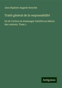 Traité général de la responsabilité - Sourdat, Jean Baptiste Auguste