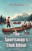 The Sportsman's Club Afloat