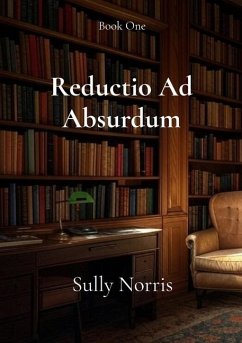 Reductio Ad Absurdum - Norris, Sully