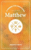 A Primer for Preaching Matthew A Primer for Preaching Matthew