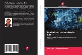 Trabalhar na Indústria 4.0 Trabalhar na Indústria 4.0