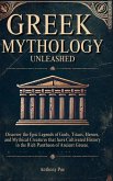 Greek Mythology Unleashed Greek Mythology Unleashed