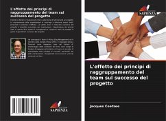 L'effetto dei principi di raggruppamento del team sul successo del progetto - Coetzee, Jacques