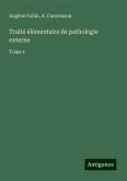 Traité élémentaire de pathologie externe