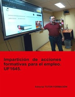 Impartición de acciones formativas para el empleo. UF1645. - Ladrón de Guevara, Miguel Ángel