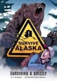 Surviving a Grizzly Surviving a Grizzly