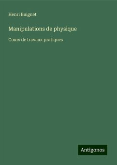 Manipulations de physique - Buignet, Henri