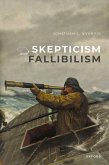 Skepticism and Fallibilism Skepticism and Fallibilism