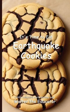 Cover It's Time to Eat Earthquake Cookies