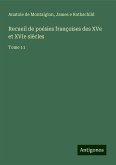 Recueil de poésies françoises des XVe et XVIe siècles Recueil de poésies françoises des XVe et XVIe siècles
